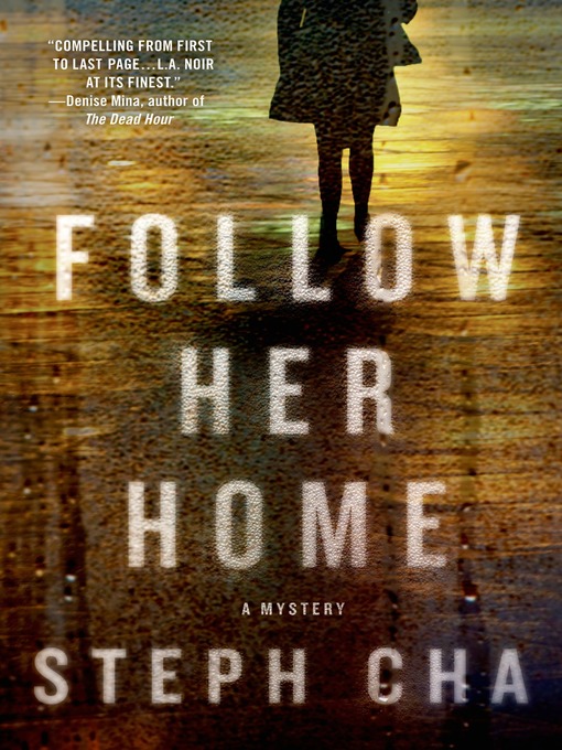 Title details for Follow Her Home by Steph Cha - Wait list